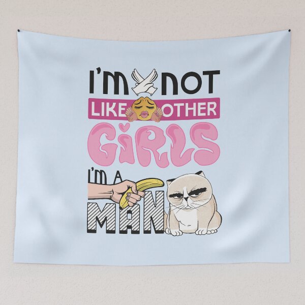 Item preview, I'm not like other girls I'm a man designed and sold by bemeowvelous collections.