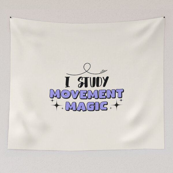 Item preview, I Study Movement Magic designed and sold by musthavewords.