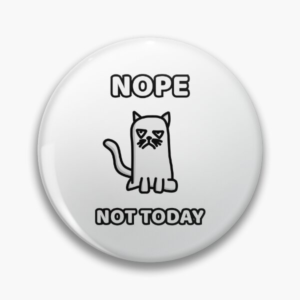 Item preview, Grumpy Cat: Nope, not today designed and sold by WurmWeb.DesignShop.