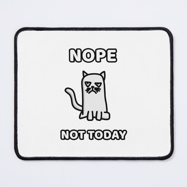 Item preview, Grumpy Cat: Nope, not today designed and sold by WurmWeb.DesignShop.