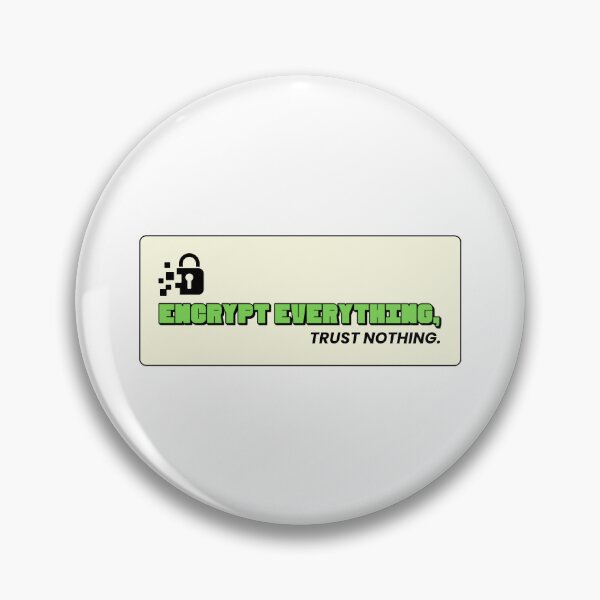 Item preview, Encrypt Everything, Trust Nothing designed and sold by musthavewords.