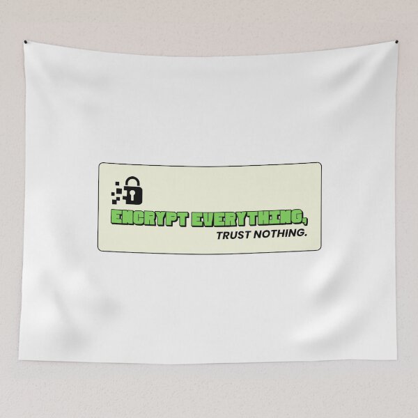 Item preview, Encrypt Everything, Trust Nothing designed and sold by musthavewords.