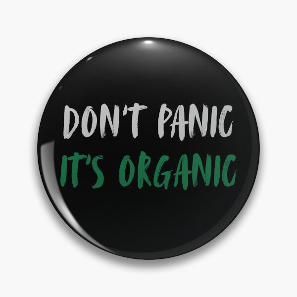 Artikelvorschau, Don’t Panic, It’s Organic entworfen und verkauft von VinkArtDesign.
