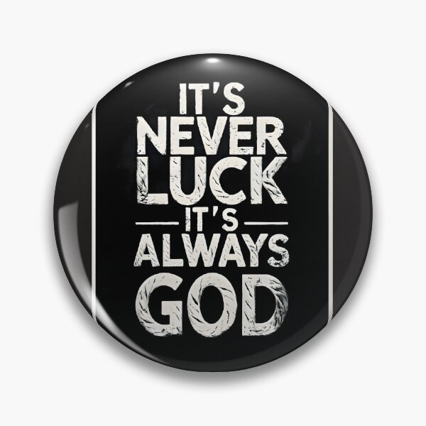 Item preview, Its never Luck Its always God designed and sold by Joshuasanga76a.