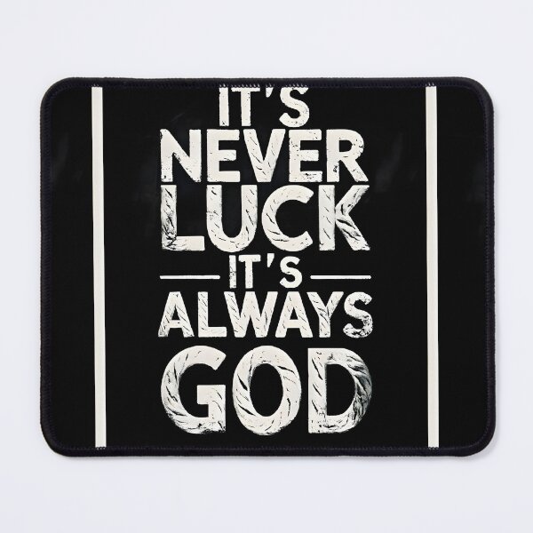 Item preview, Its never Luck Its always God designed and sold by Joshuasanga76a.