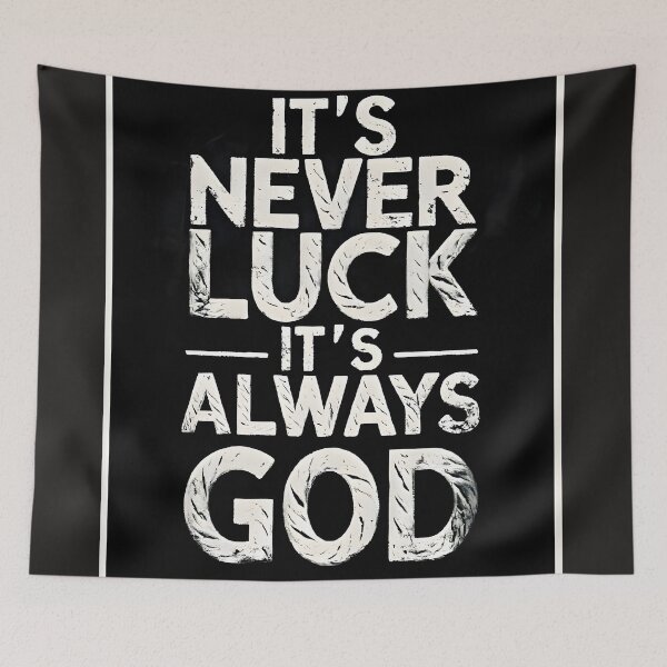 Item preview, Its never Luck Its always God designed and sold by Joshuasanga76a.