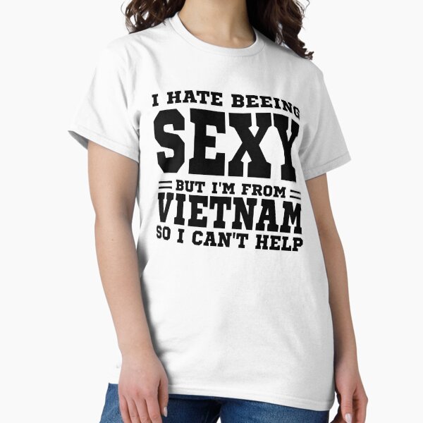 Item preview, I hate beeing Sexy but I'm form Vietnam so I can't help designed and sold by BYNDART.