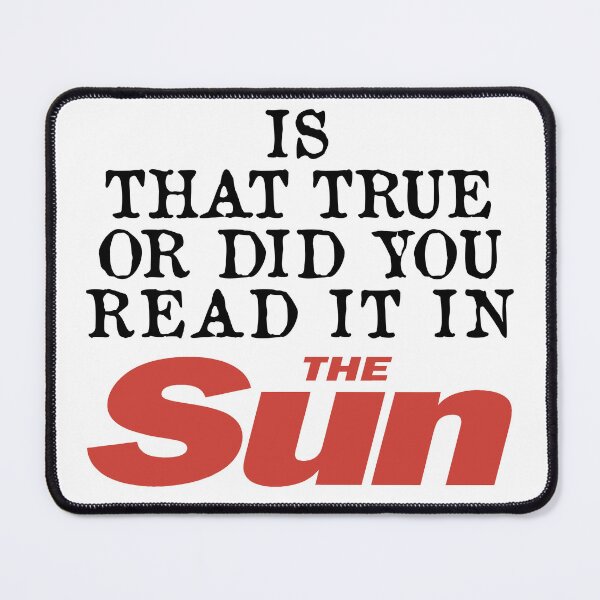 Item preview, Is that true or did you read it in The Sun designed and sold by Dis-An-Dat.