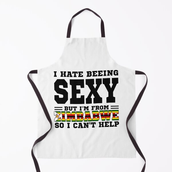 Item preview, I hate beeing Sexy but I'm form Zimbabwe so I can't help designed and sold by BYNDART.
