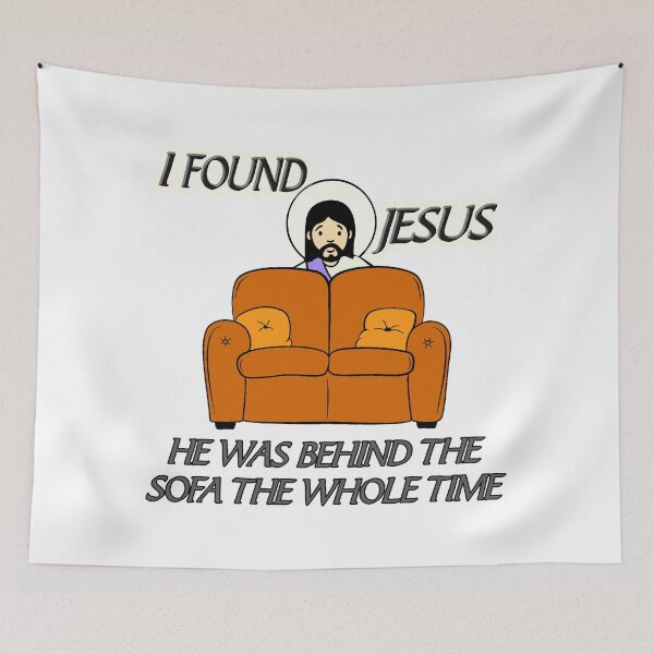 Artikelvorschau, Ich fand Jesus, Er war die ganze Zeit hinter dem Sofa entworfen und verkauft von Dis-An-Dat.