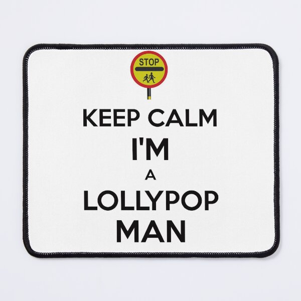 Item preview, Keep calm, I'm a lollypop man designed and sold by Dis-An-Dat.