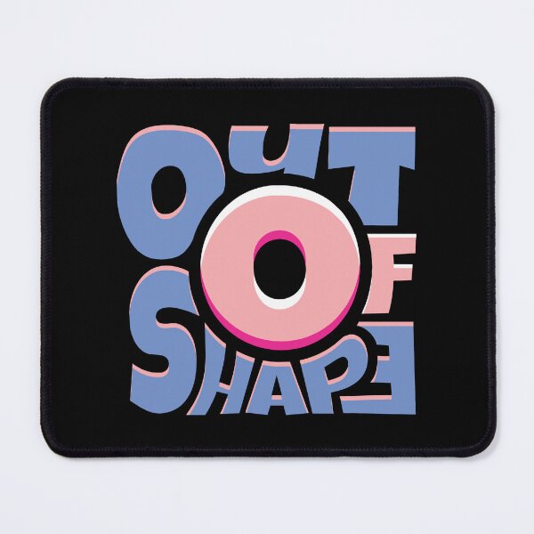 Item preview, Out of Shape - Funny designed and sold by Vector-Artist.