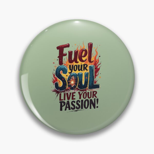 Item preview, Fuel your Soul Live Your PASSION ! designed and sold by The Art Vibe.