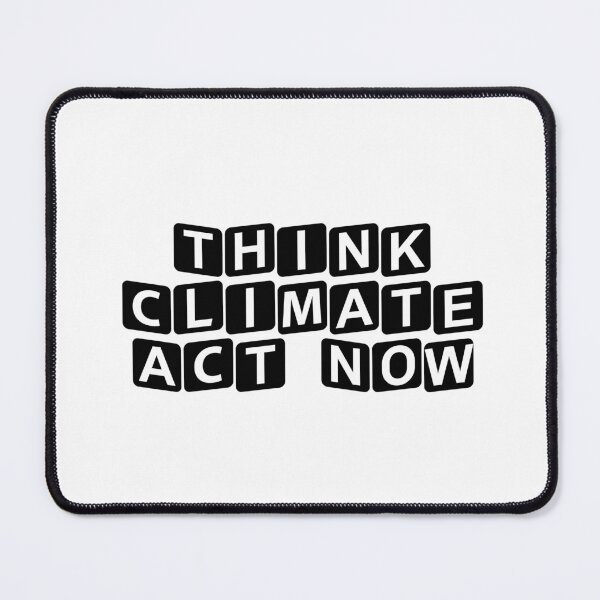 Item preview, Think Climate, Act Now designed and sold by Ninjacatoff.