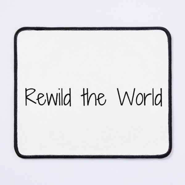 Item preview, Rewild the World designed and sold by Ninjacatoff.