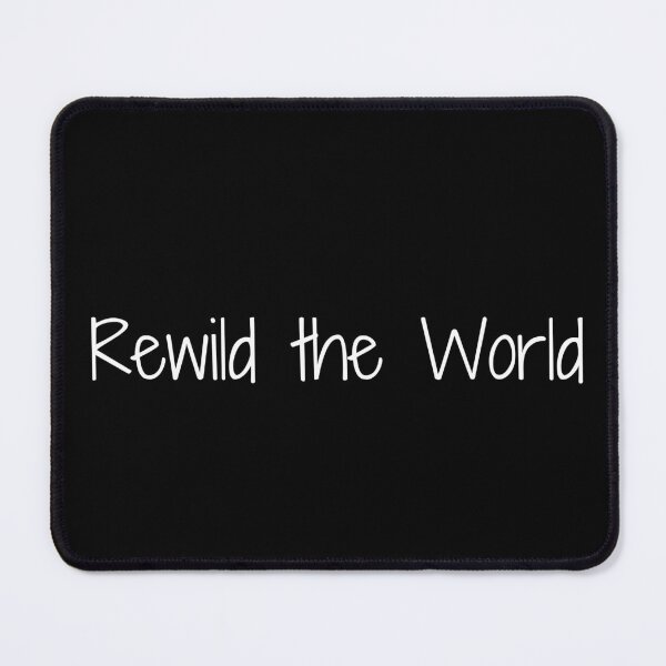 Item preview, Rewild the World designed and sold by Ninjacatoff.