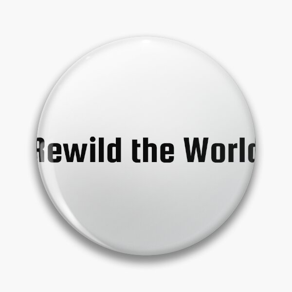 Item preview, Rewild the World designed and sold by Ninjacatoff.
