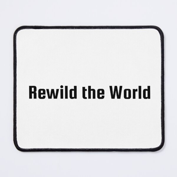 Item preview, Rewild the World designed and sold by Ninjacatoff.