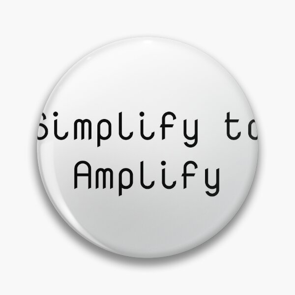 Item preview, Simplify to Amplify designed and sold by Ninjacatoff.
