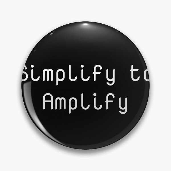 Item preview, Simplify to Amplify designed and sold by Ninjacatoff.