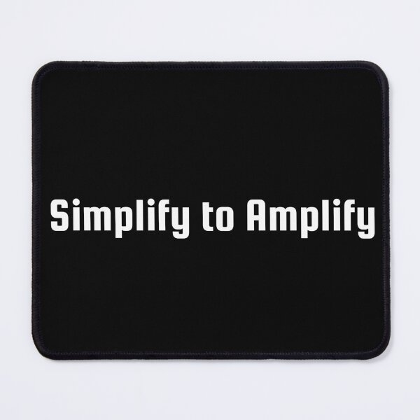 Item preview, Simplify to Amplify designed and sold by Ninjacatoff.