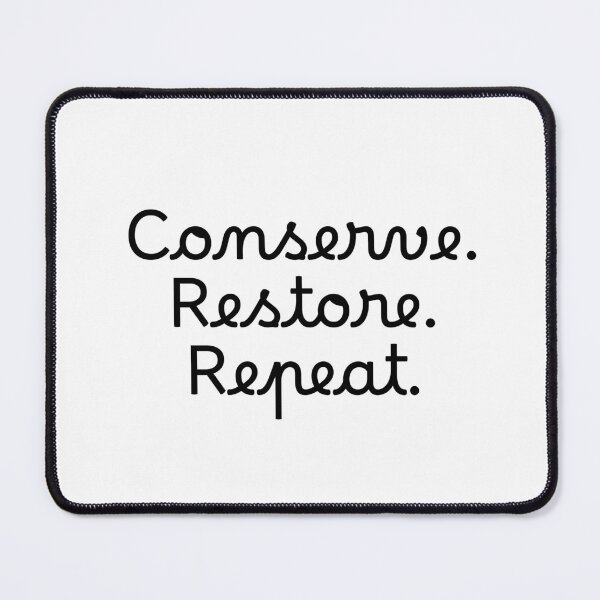 Item preview, Conserve. Restore. Repeat. designed and sold by Ninjacatoff.