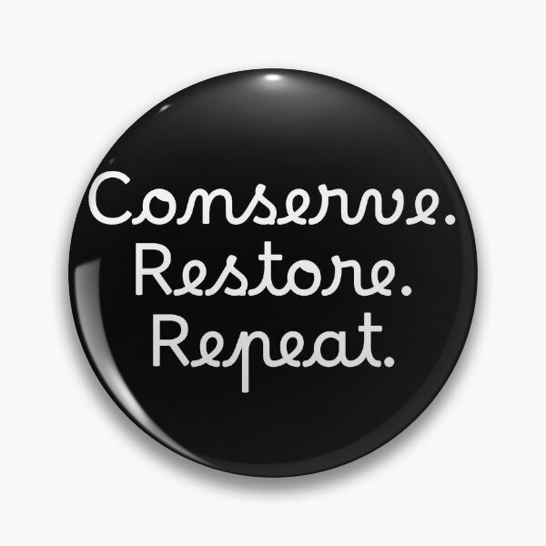 Item preview, Conserve. Restore. Repeat. designed and sold by Ninjacatoff.