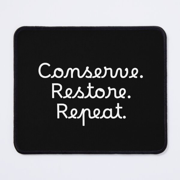 Item preview, Conserve. Restore. Repeat. designed and sold by Ninjacatoff.
