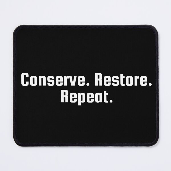 Item preview, Conserve. Restore. Repeat. designed and sold by Ninjacatoff.