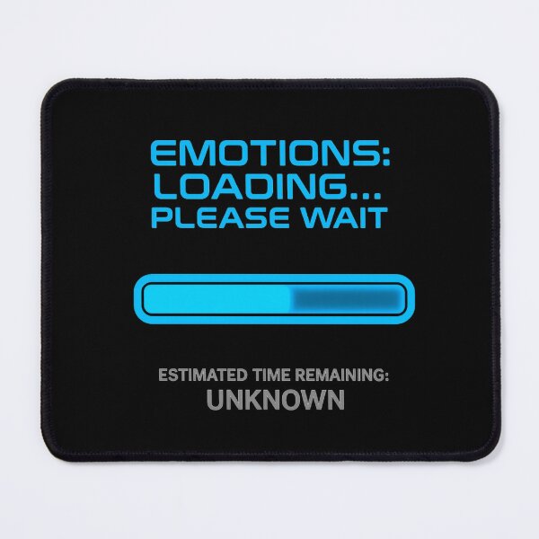 Item preview, Emotions LOADING -_- designed and sold by WittyUnknown.