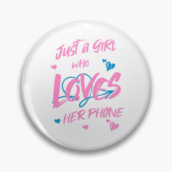 Item preview, Just a Girl Who Loves Her Phone designed and sold by ByDesign61.