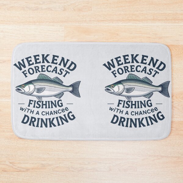 Item preview, Weekend Forecast Fishing With A Chance Of Drinking, designed and sold by casamomo.