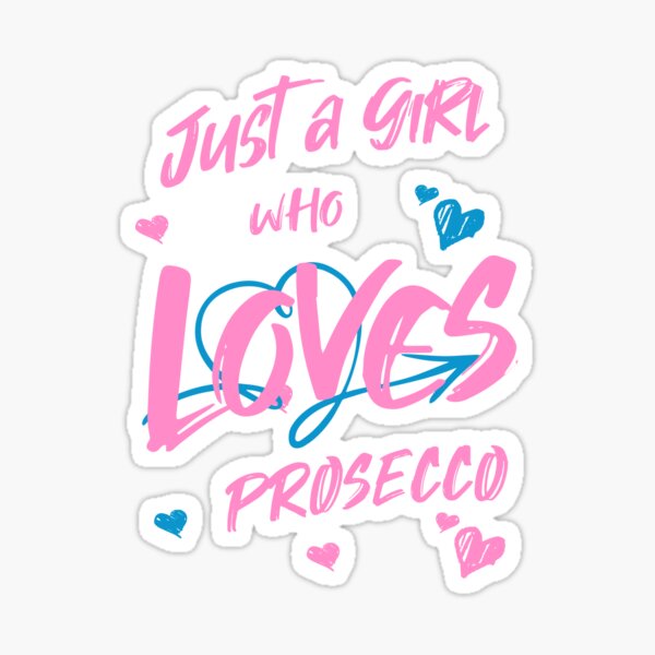 Item preview, Just a Girl Who Loves Prosecco designed and sold by ByDesign61.