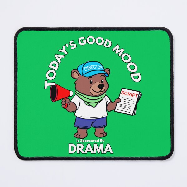 Item preview, Today’s Good Mood Is Sponsored Drama designed and sold by Kate Miller Illustrator.