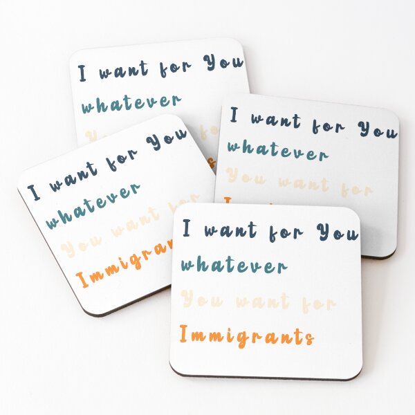 Item preview, I want for you whatever you want for immigrants Quote T-Shirt designed and sold by Caroline-stuff.