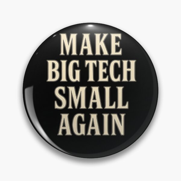 Item preview, Make Big Tech Small Again Funny Anti-Big-Tech Protest Design designed and sold by Shoot-The-Moon.