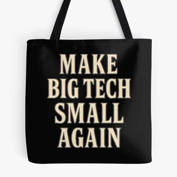Item preview, Make Big Tech Small Again Funny Anti-Big-Tech Protest Design designed and sold by Shoot-The-Moon.