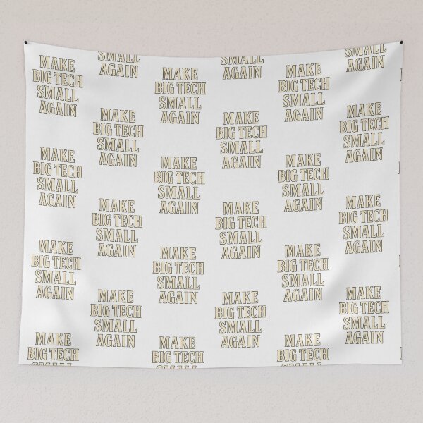 Item preview, Make Big Tech Small Again Funny Anti-Big-Tech Protest Design designed and sold by Shoot-The-Moon.