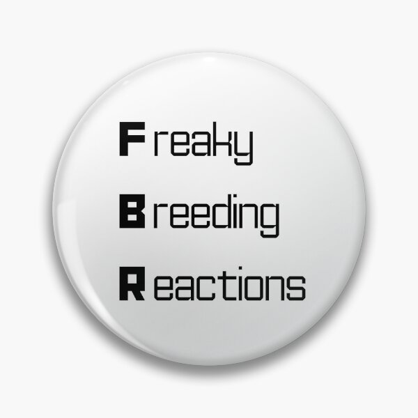Item preview, Funny FBR Nuclear Engineering Acronym Pun designed and sold by ThePungineer.