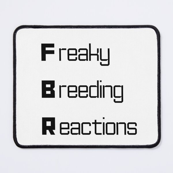Item preview, Funny FBR Nuclear Engineering Acronym Pun designed and sold by ThePungineer.