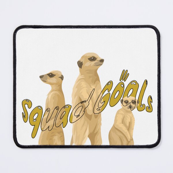 Item preview, Squad Goals- From Meerkats designed and sold by SR-Soulprints.