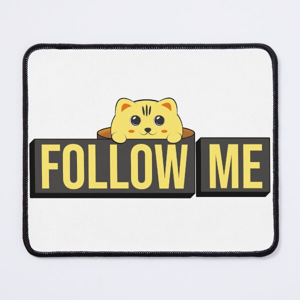 Item preview, Follow Me with Cat – Bold and Playful Quote Design for Leaders, Dreamers, and Trendsetters designed and sold by ArtsyExplorer.