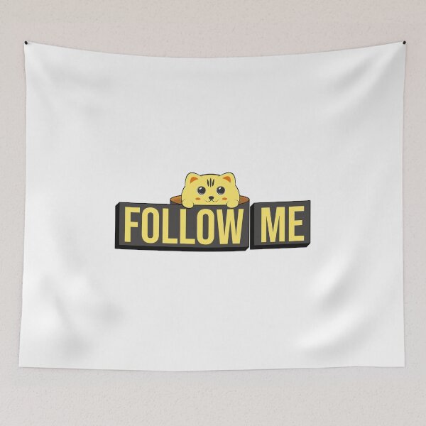 Item preview,  Follow Me with Cat – Bold and Playful Quote Design for Leaders, Dreamers, and Trendsetters designed and sold by ArtsyExplorer.