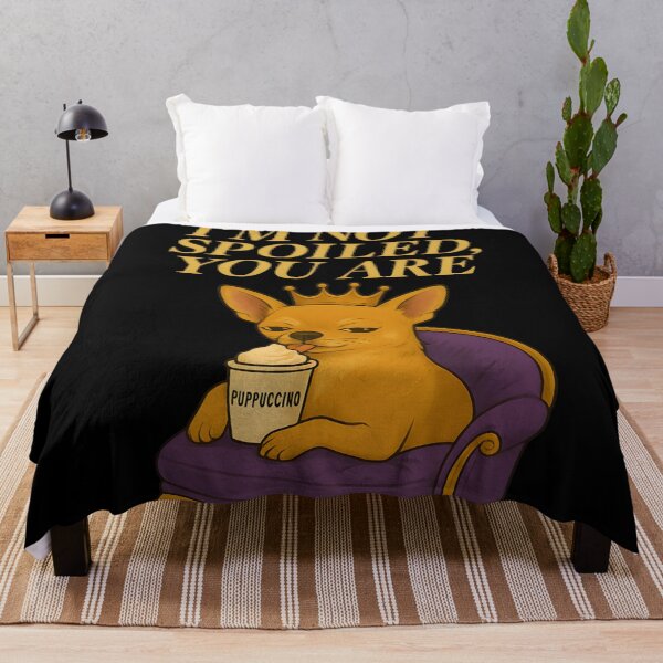 Item preview, I’M NOT SPOILED, YOU ARE designed and sold by Uglyandcute.