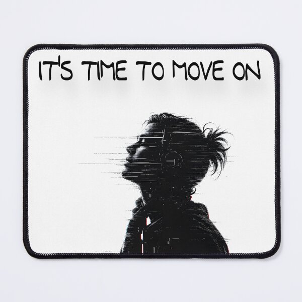 Item preview, It's time to move on designed and sold by KUBANOPLUS ART.