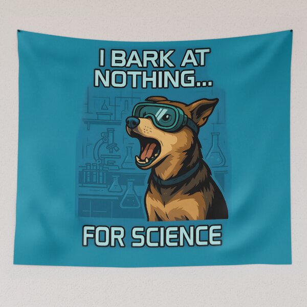 Item preview, I BARK AT NOTHING... FOR SCIENCE designed and sold by Uglyandcute.