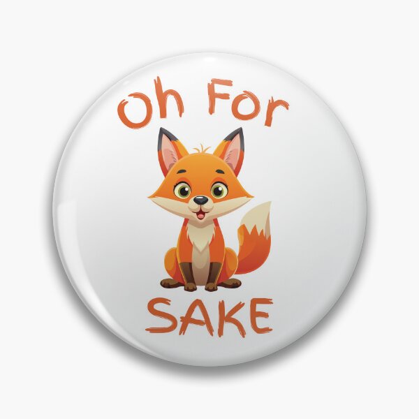 Item preview, Oh for Fox sake designed and sold by CFox-Designs.