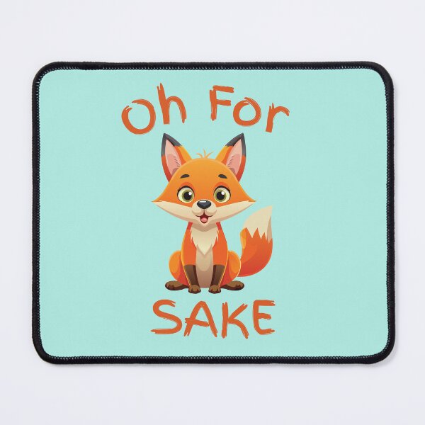 Item preview, Oh for Fox sake designed and sold by CFox-Designs.