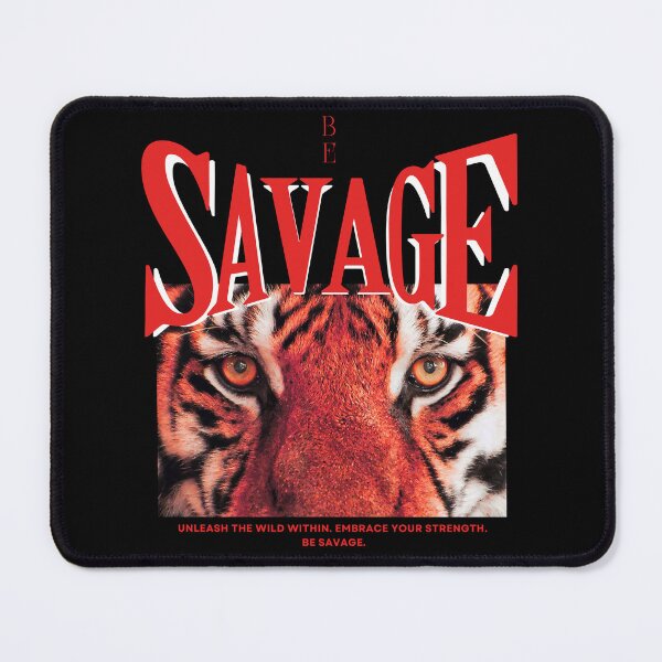 Item preview, Be Savage Fierce Tiger - Unleash Your Inner Wild Strength designed and sold by Frezcola.