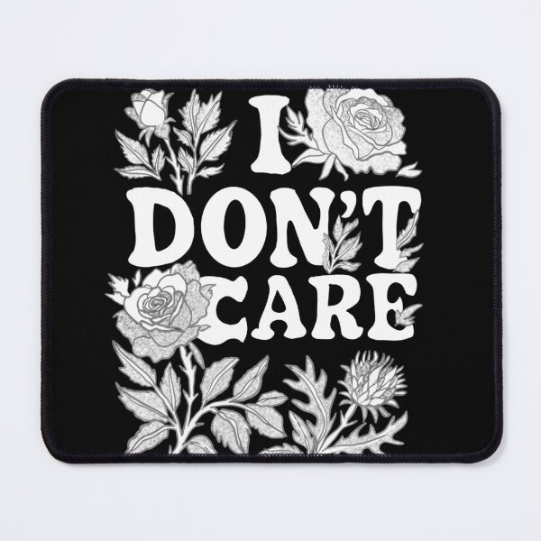 Item preview, I Don't Care designed and sold by dangerglitter.